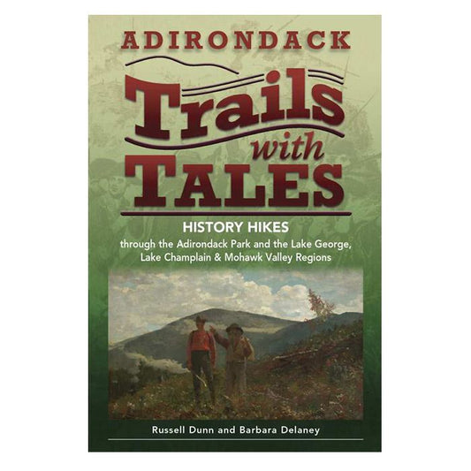 BLACK DOME PRESS ADIRONDACK TRAILS WITH TALES
