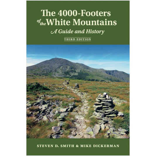 BONDCLIFF BOOKS THE 4000 FOOTERS OF THE WHITE MOUNTAINS: A Guide and History