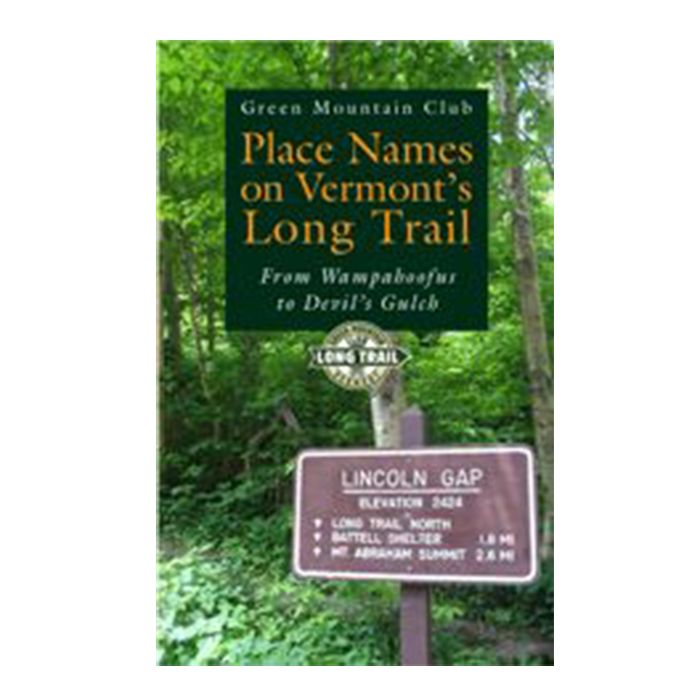GREEN MOUNTAIN CLUB PLACE NAMES ON VERMONT'S LONG TRAIL