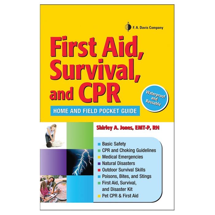 FA DAVIS FIRST AID, SURVIVAL, AND CPR: HOME AND FIELD POCKED GUIDE