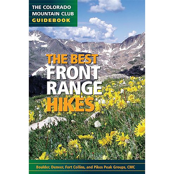 MOUNTAINEERS BOOKS THE BEST FRONT RANGE HIKES